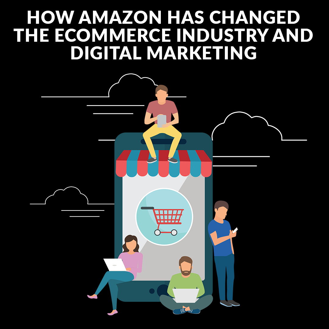 Post thumbnail image for How Amazon and the Amazon Industry Has Changed the Ecommerce Industry and Digital Marketing